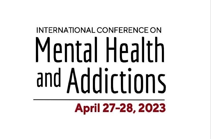 International Conference on Mental Health and Addictions