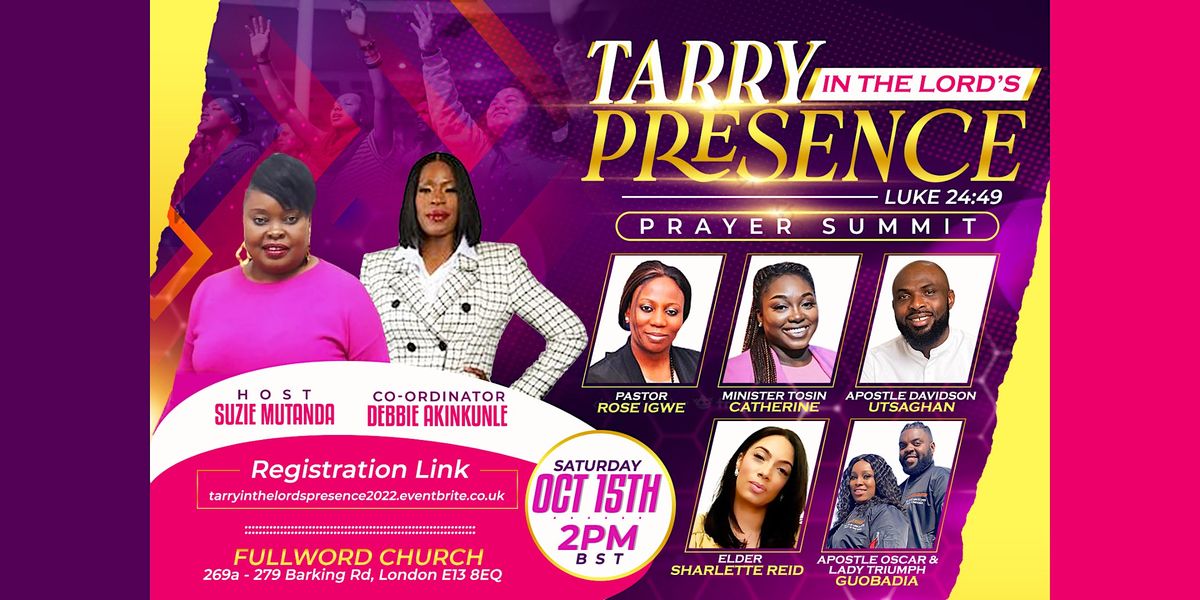 Tarry In The Lord's Presence Prayer Summit 2022