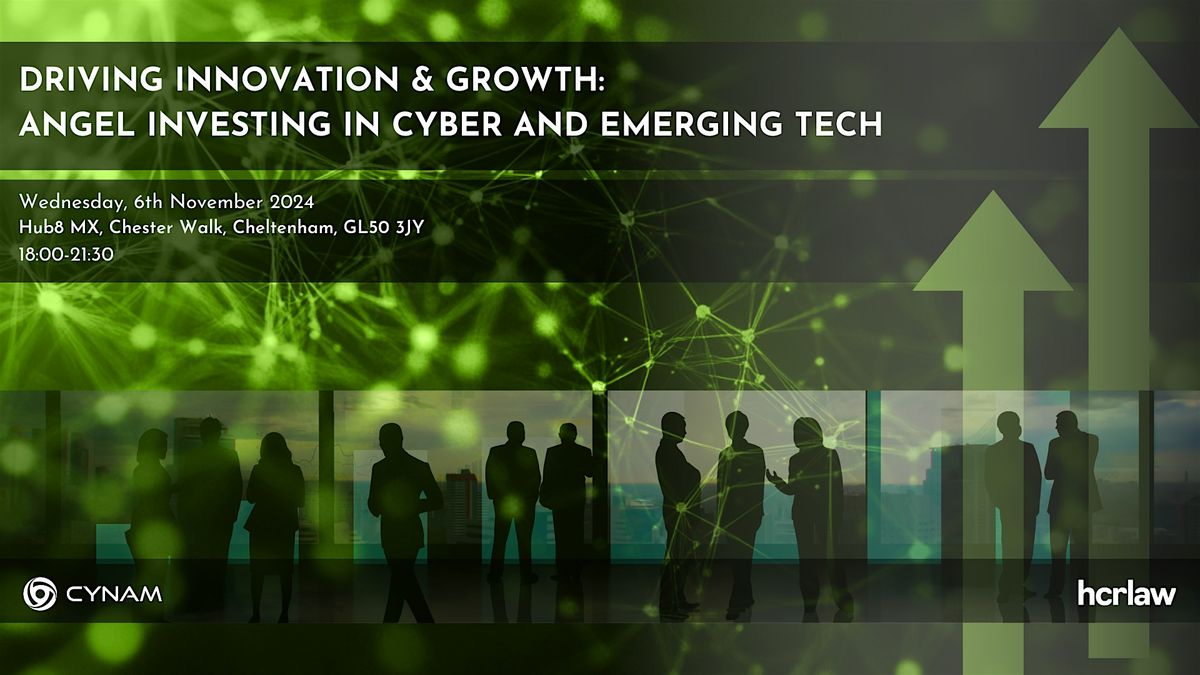 Driving Innovation & Growth: Angel Investing in Cyber and Emerging Tech