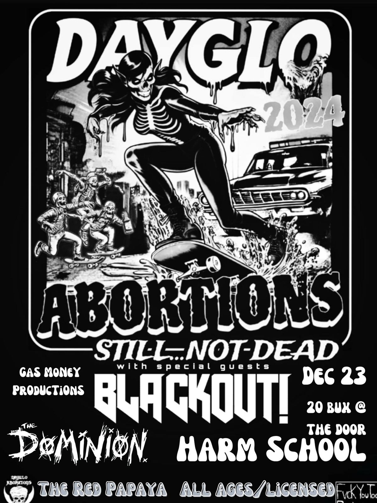 Dayglo Abortions, Blackout, The Dominion,  Harm School