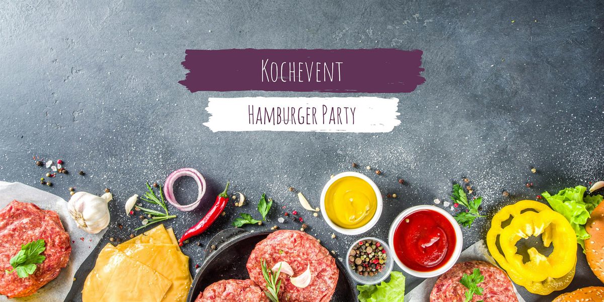 Kochevent: Hamburger Party