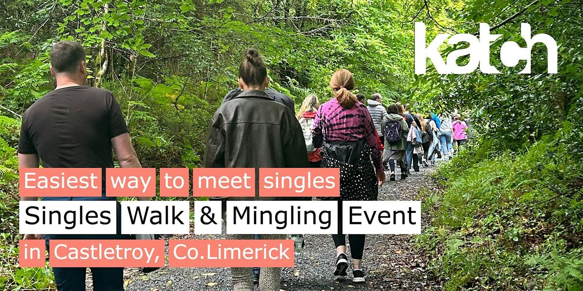 Singles Fun Walk Together in Castletroy, Co.Limerick