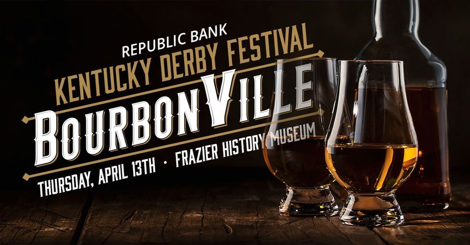 Republic Bank Kentucky Derby Festival BourbonVille, Frazier History