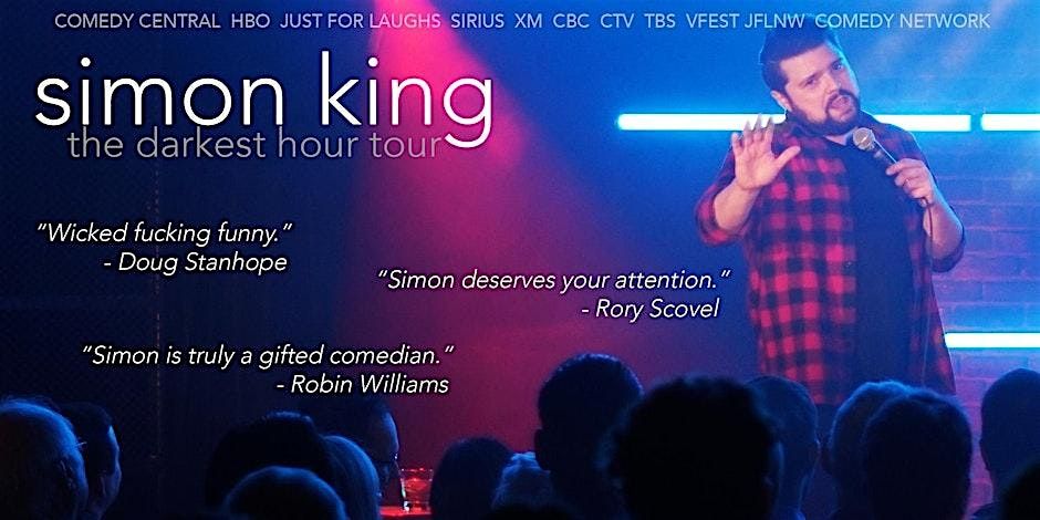 Simon King's The Darkest Hour Comedy Tour: Port Moody