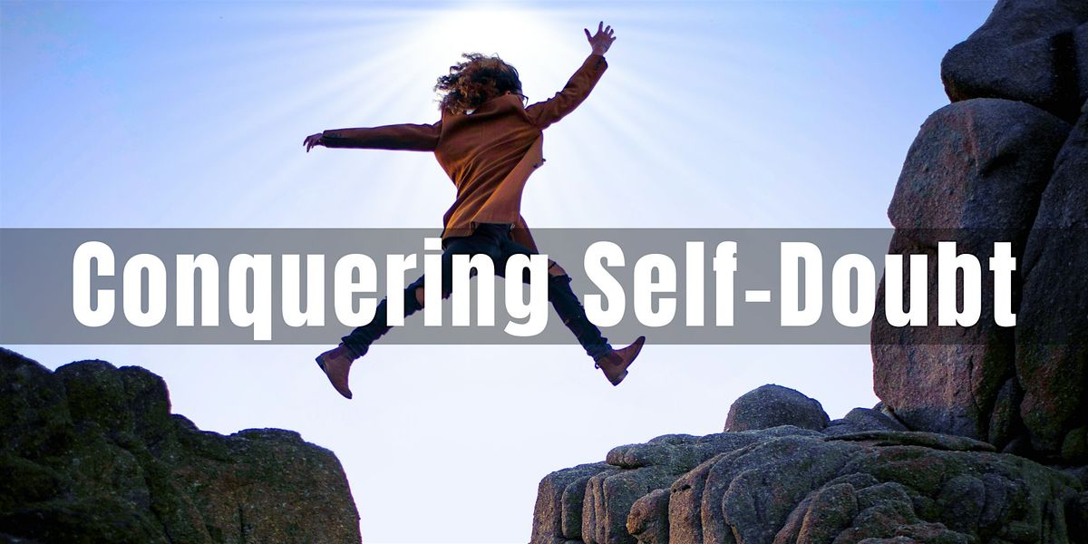 Conquering Self-Doubt