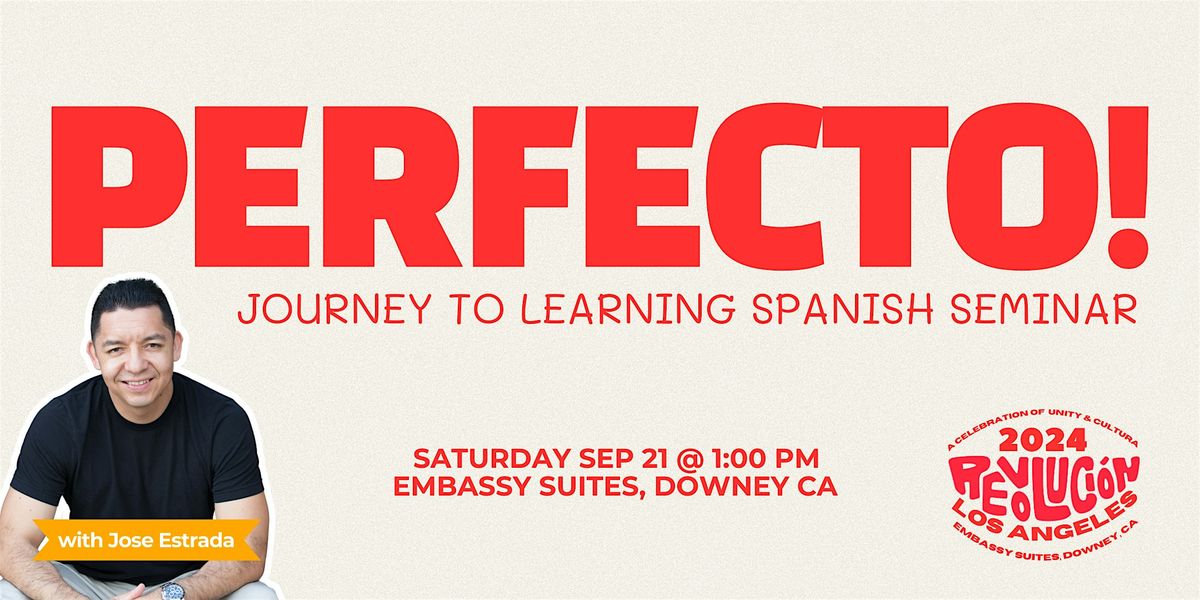 Perfecto! Journey to Learning Spanish Seminar w\/Jose Estrada