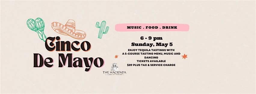 Cinco de Mayo Tequila Tasting & Food Pairings