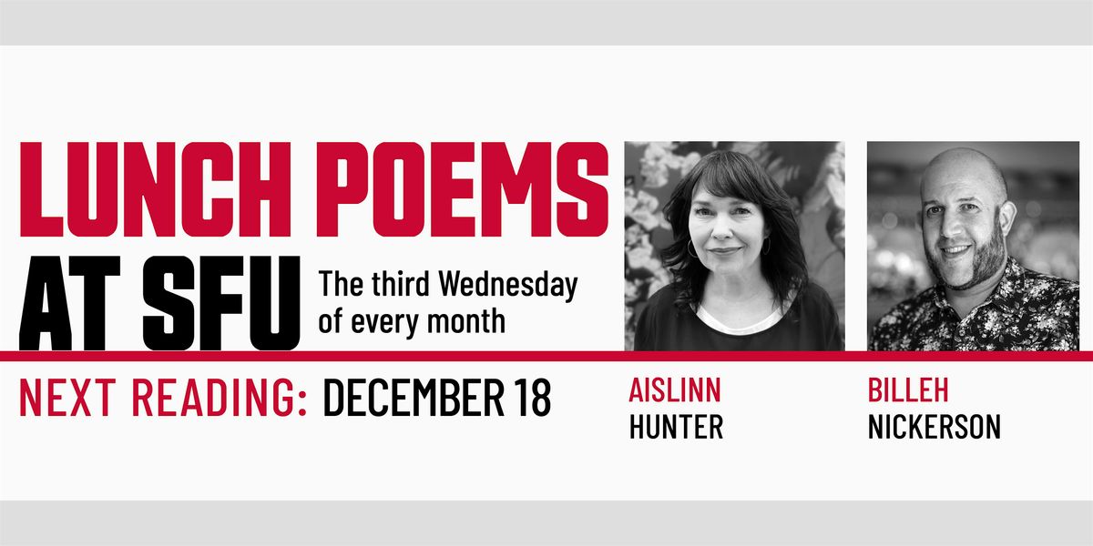 Lunch Poems presents Aislin Hunter & Billeh Nickerson (In Person)