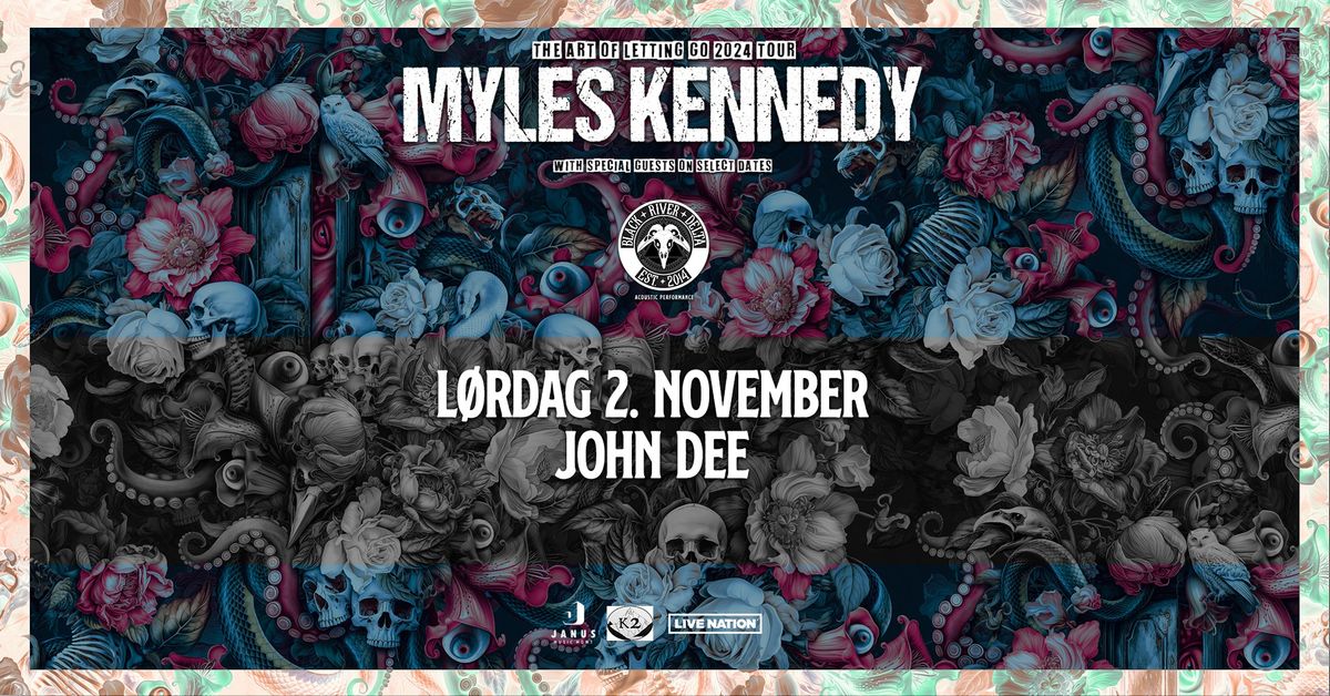 Myles Kennedy - UTSOLGT! \/ John Dee \/ Pres. av Live Nation