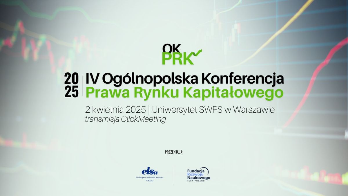 IV Og\u00f3lnopolska Konferencja Prawa Rynku Kapita\u0142owego OKPRK | #EnergiaKapita\u0142u