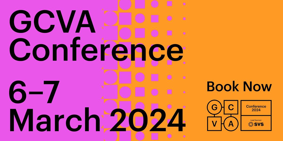 GCVA Conference 2024, Hilton London Bankside, 6 March to 7 March