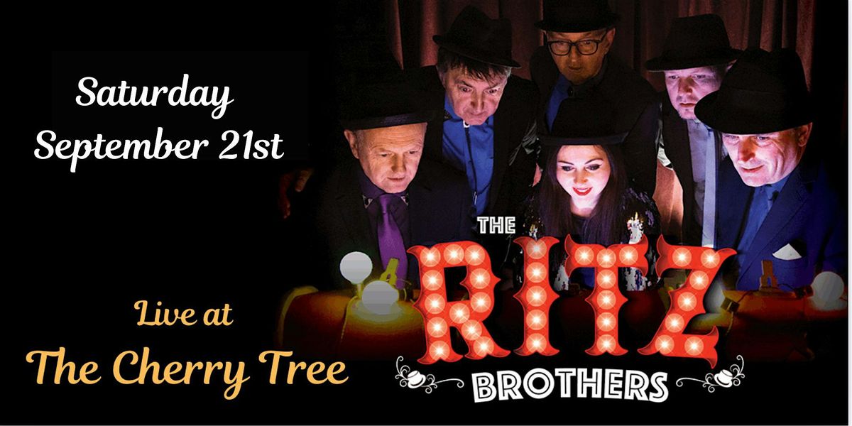 The Ritz Brothers Live at The Cherry Tree September 21st