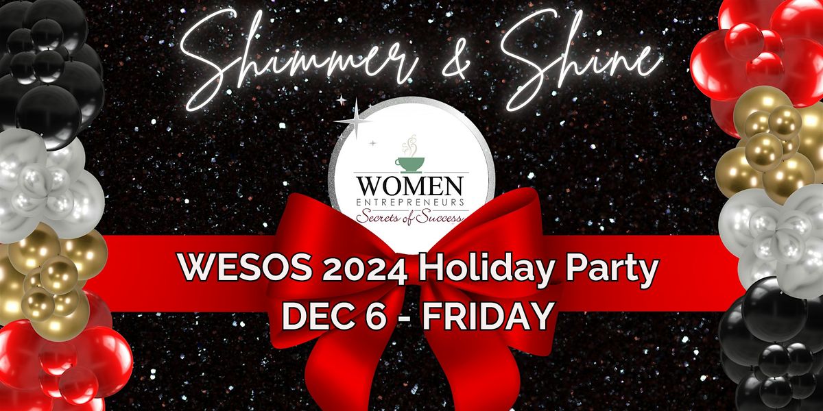 WESOS National Holiday Party - Shimmer and Shine!