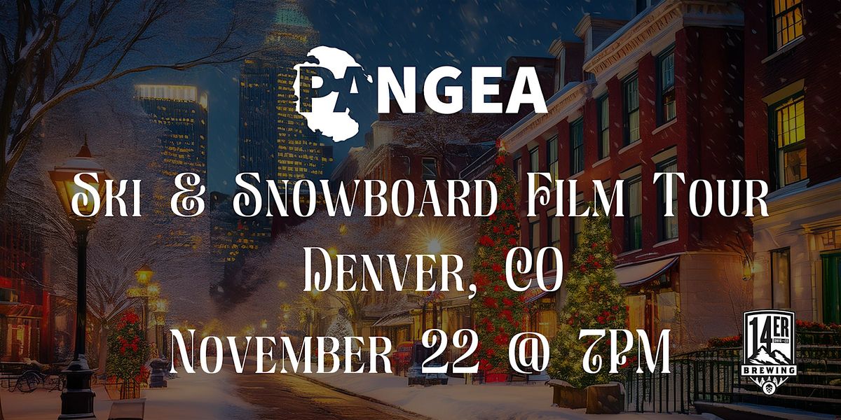 Pangea Ski & Snowboard Film Tour 2024 - Denver, CO