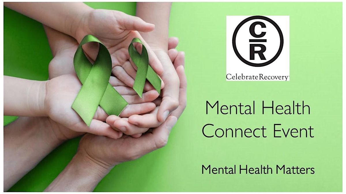 2024 Celebrate Recovery Better Together Connect Event - Mental Health