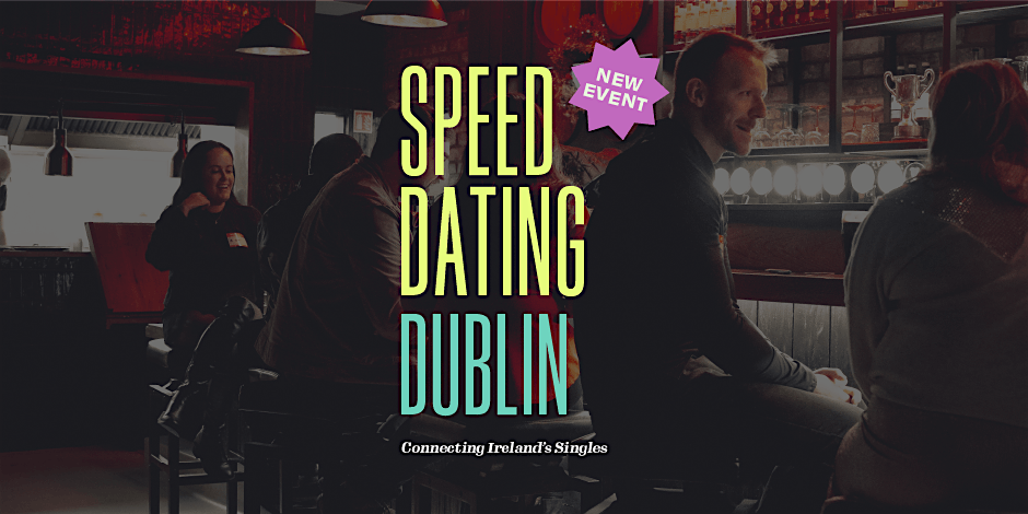 Dublin Speed Dating (Ages 30 - 40)