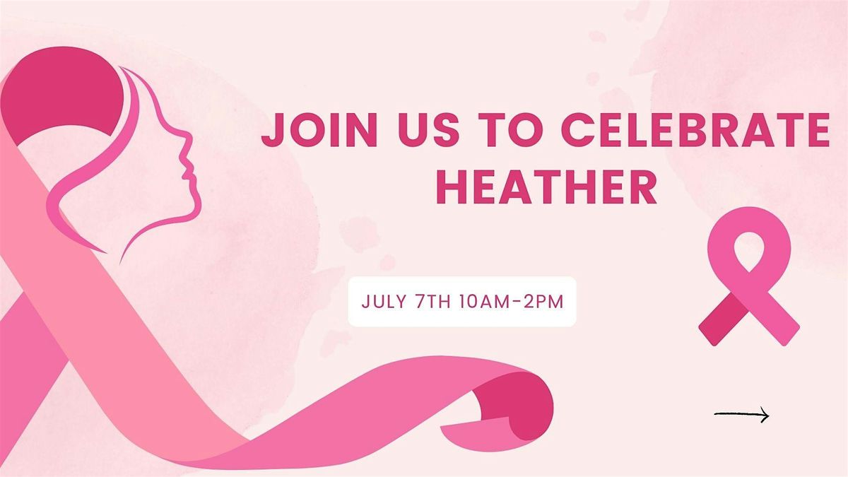 Heathers Breast Cancer Survivor Fundraiser
