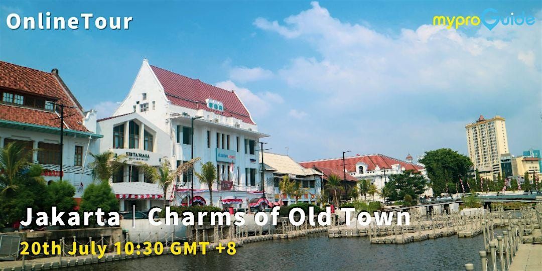 \u3010Livestream Jakarta\u3011Unexpected Charms of Old Town
