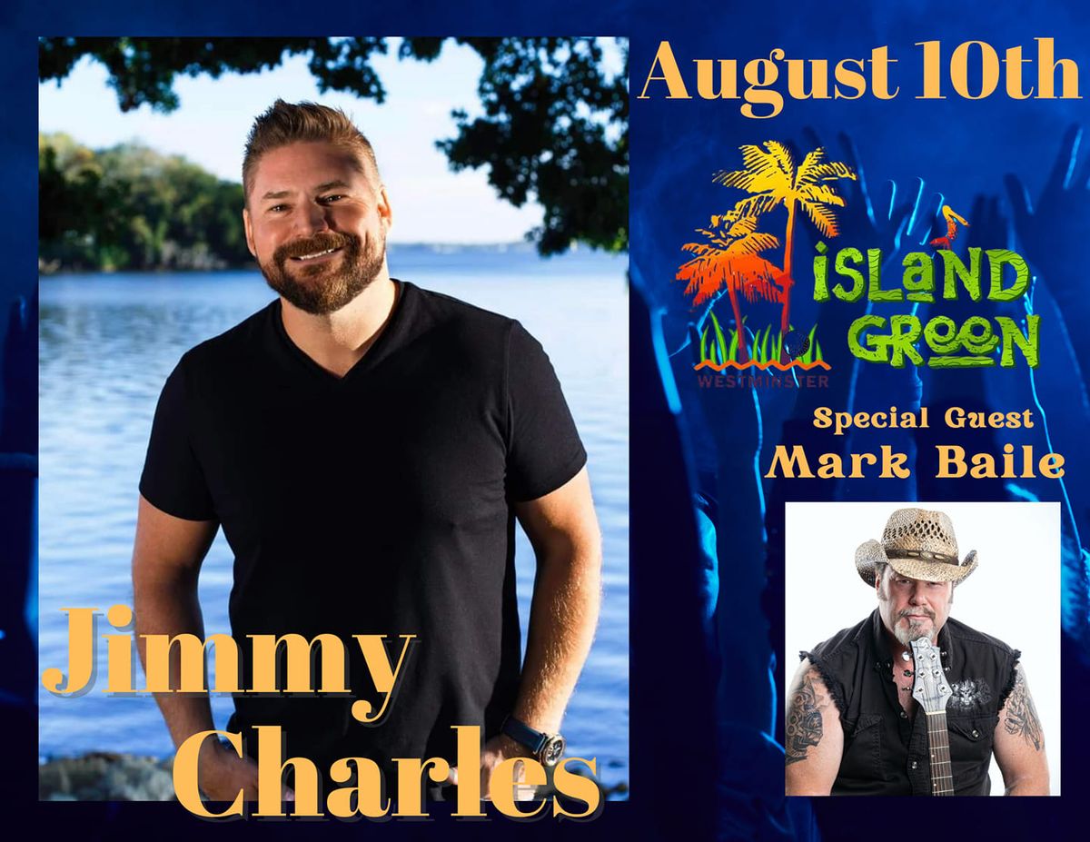 Island Green Presents Jimmy Charles with Mark Baile