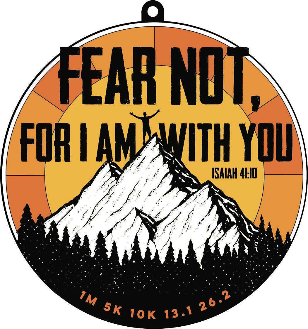 2021 Fear Not  1M 5K 10K 13.1 26.2-Participate from Home. Save $5