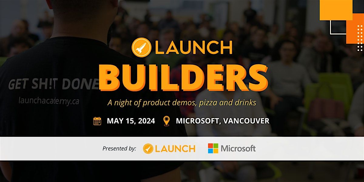 Launch Builders Meetup, May 15, 2024