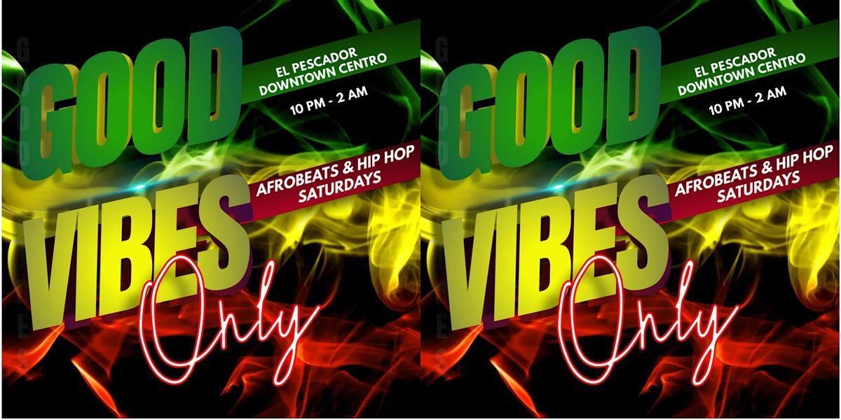 Black in Tulum: Afrobeat Saturdays - Good Vibes Only