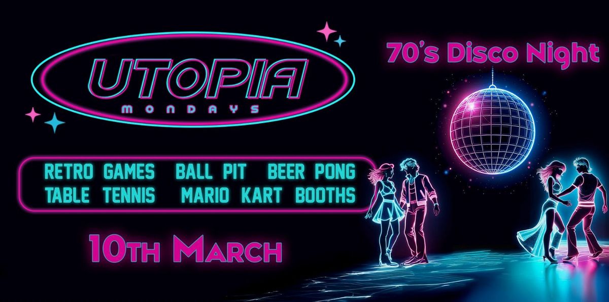 Utopia: 10th March | \ud83d\udc83 70s Disco \ud83d\udd7a