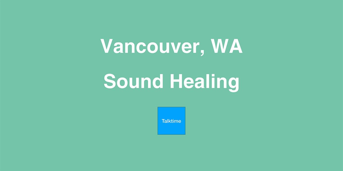 Sound Healing - Vancouver