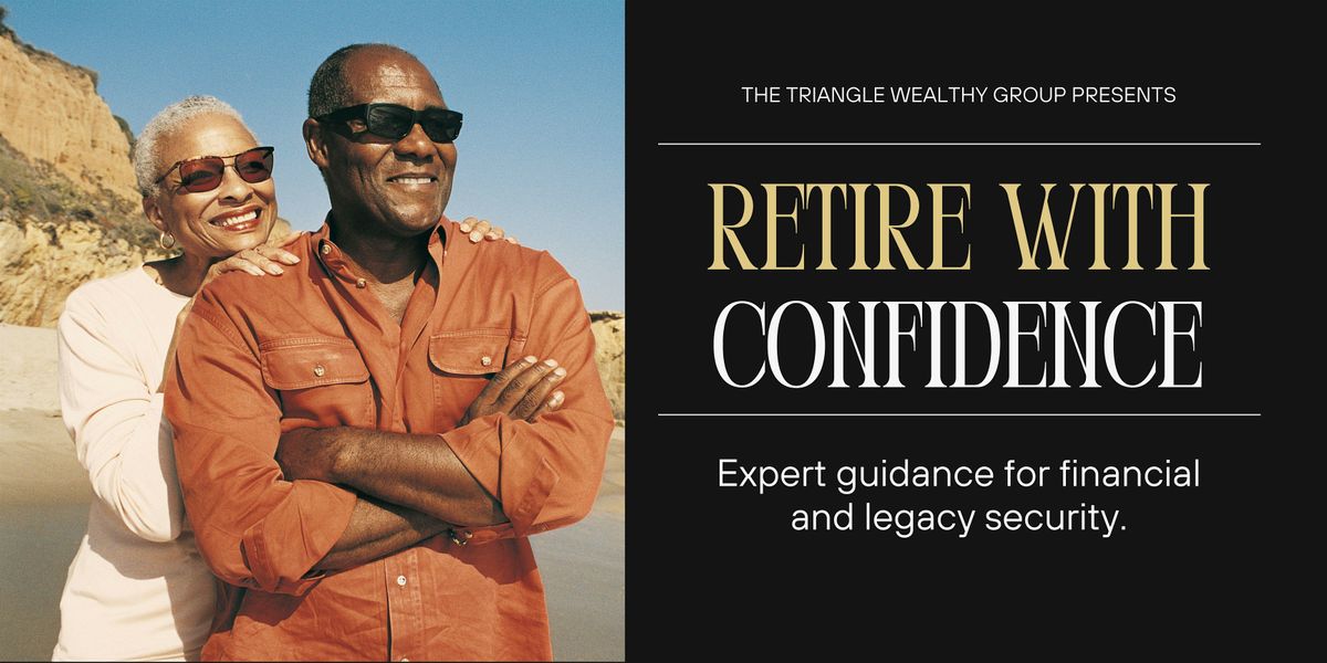 Retire with Confidence: Expert Guidance for Financial and Legacy Security