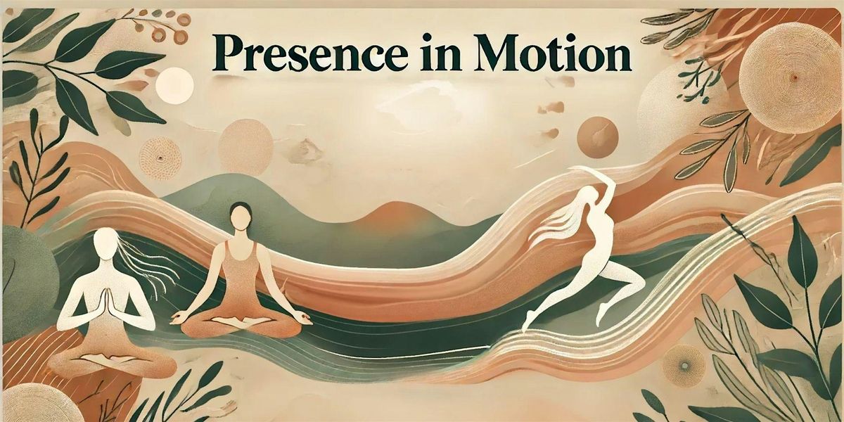 Presence in Motion with Mira Barakat