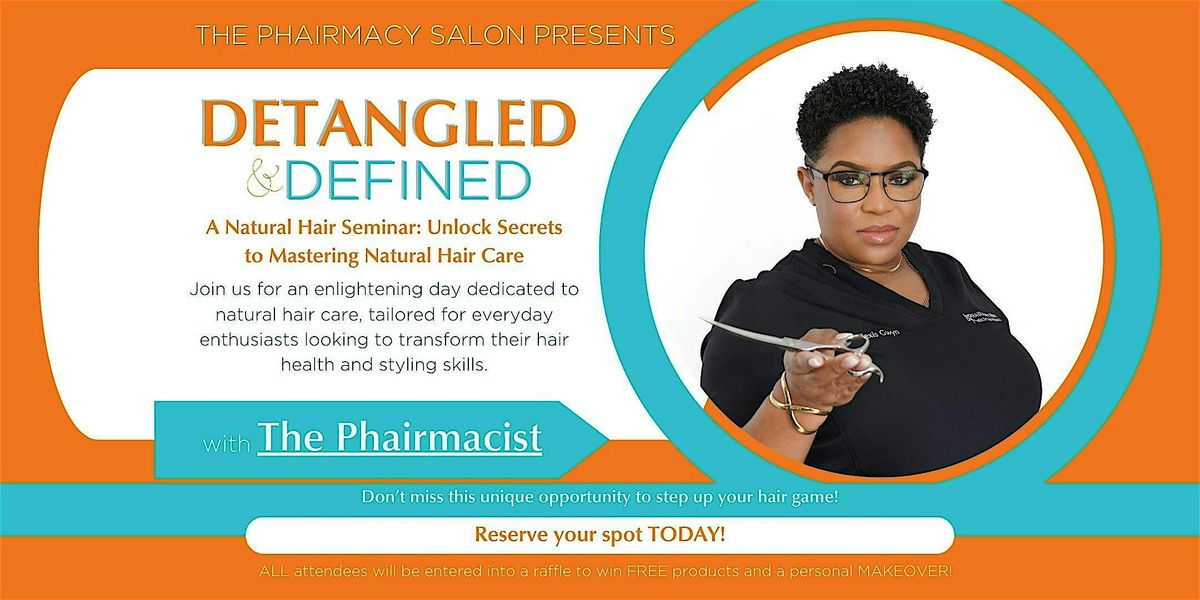 Detangled and Defined: A Natural Hair Seminar