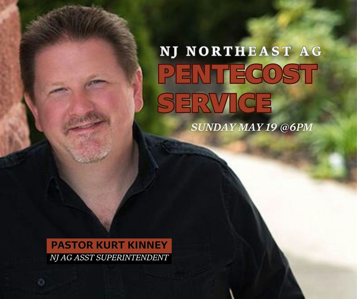 NJ Northeast Pentecost Service Speaker Pastor Kurt Kinney
