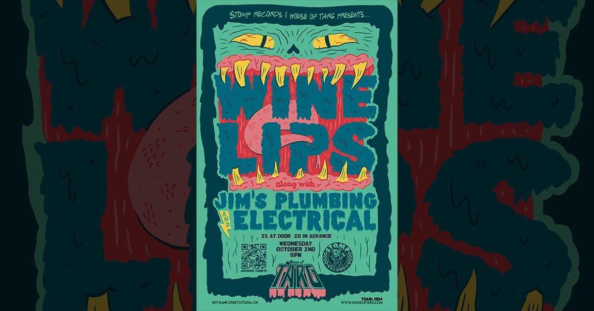 WINE LIPS (Toronto Punk Psych Rock) + Jim's Plumbing And Electrical