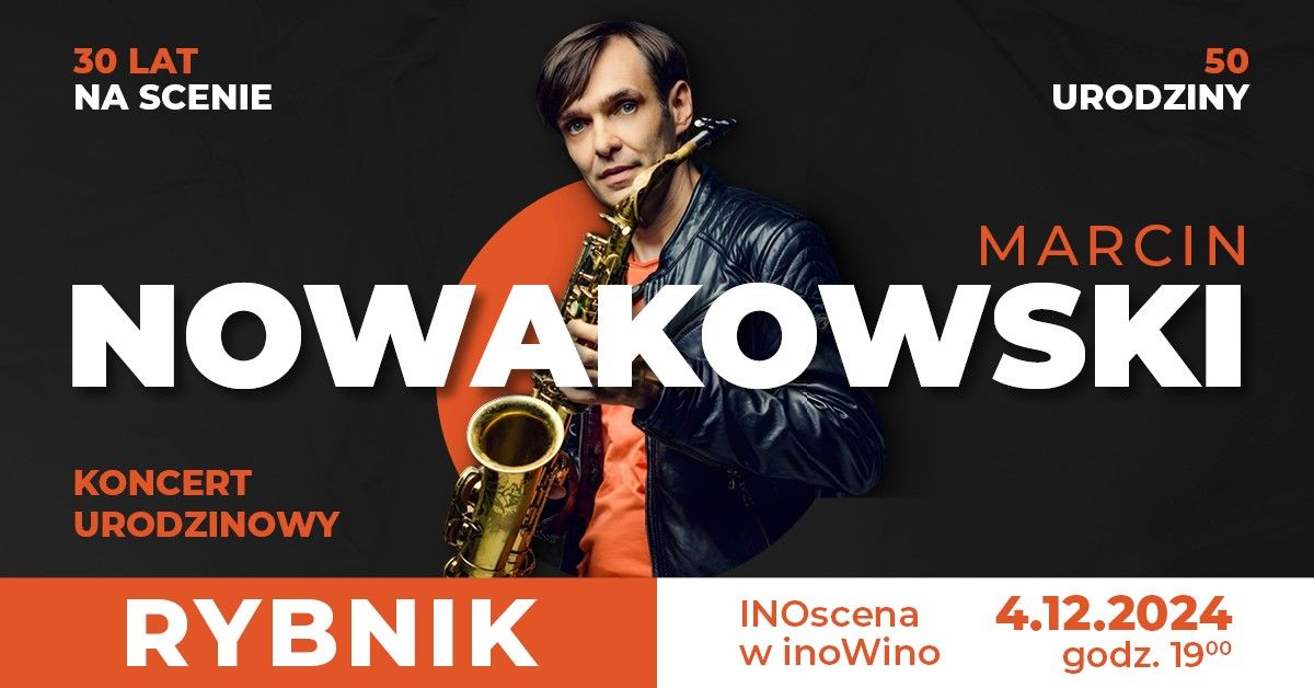 Rybnik: Marcin Nowakowski - koncert urodzinowy