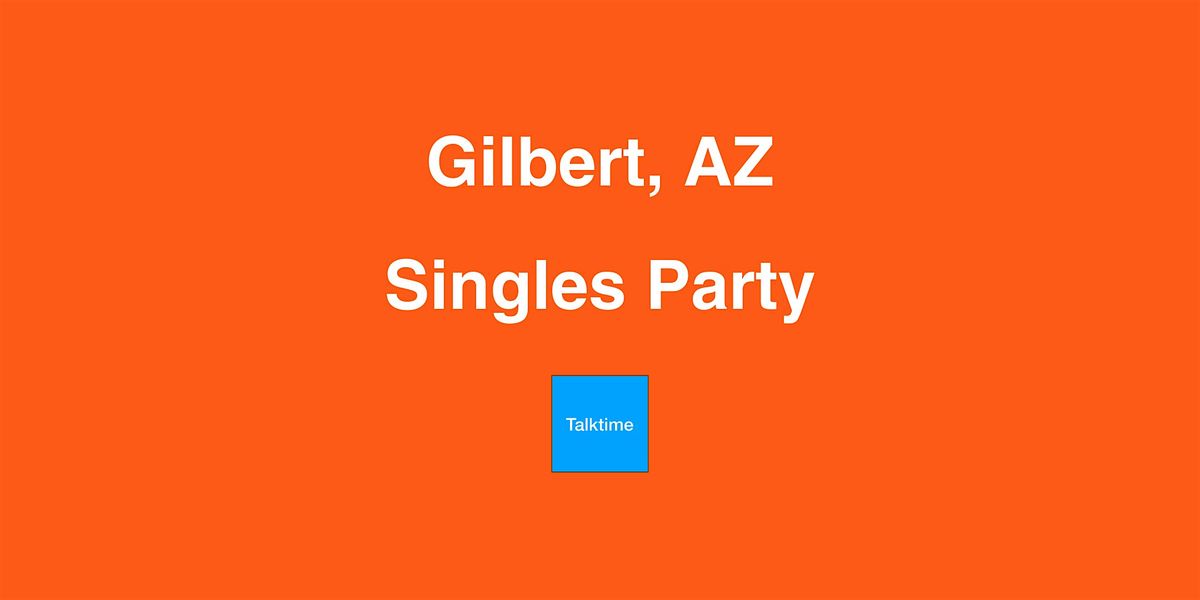 Singles Party - Gilbert