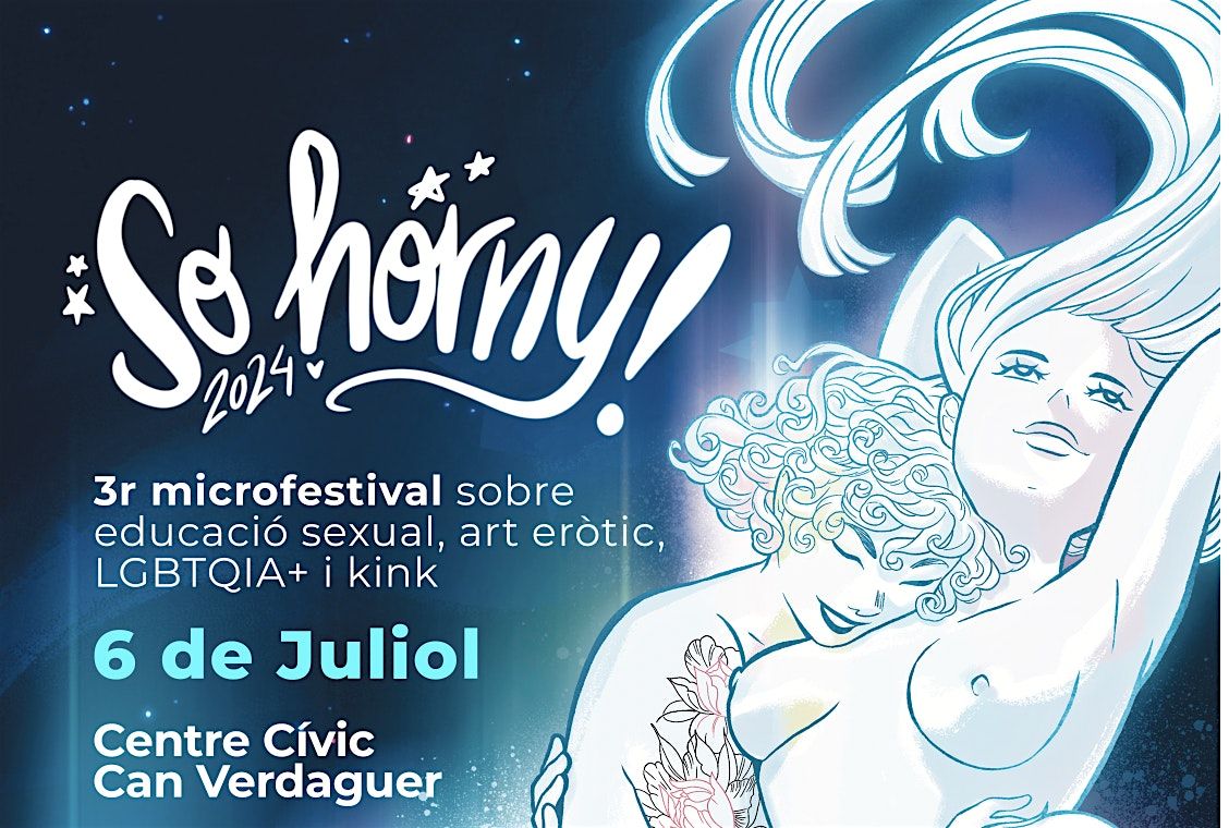 So Horny! Microfestival de cultura er\u00f3tica, educaci\u00f3n sexual, LGTBQ+ y Kink