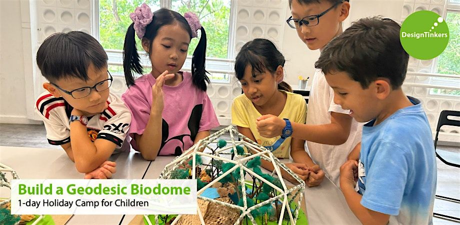 Build a Geodesic Biodome: 1-day Camp (Nov)