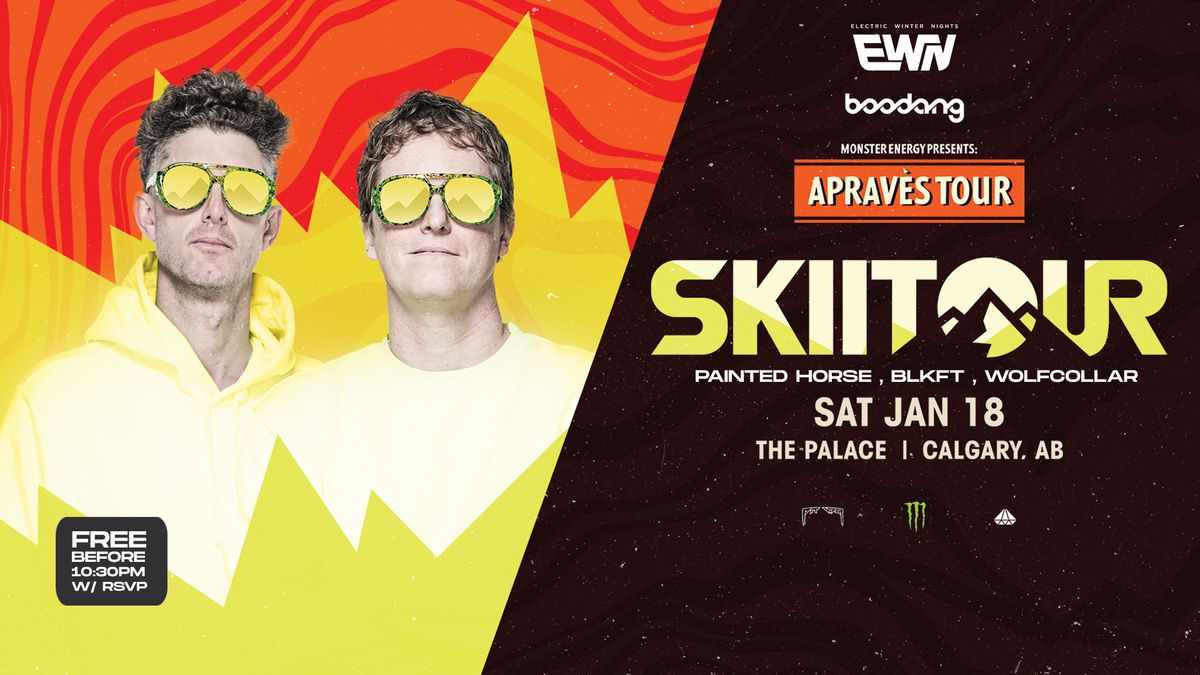 Monster Energy Present: Skiitour - EWN - Free before 10:30pm w\/ RSVP - The Palace Theatre