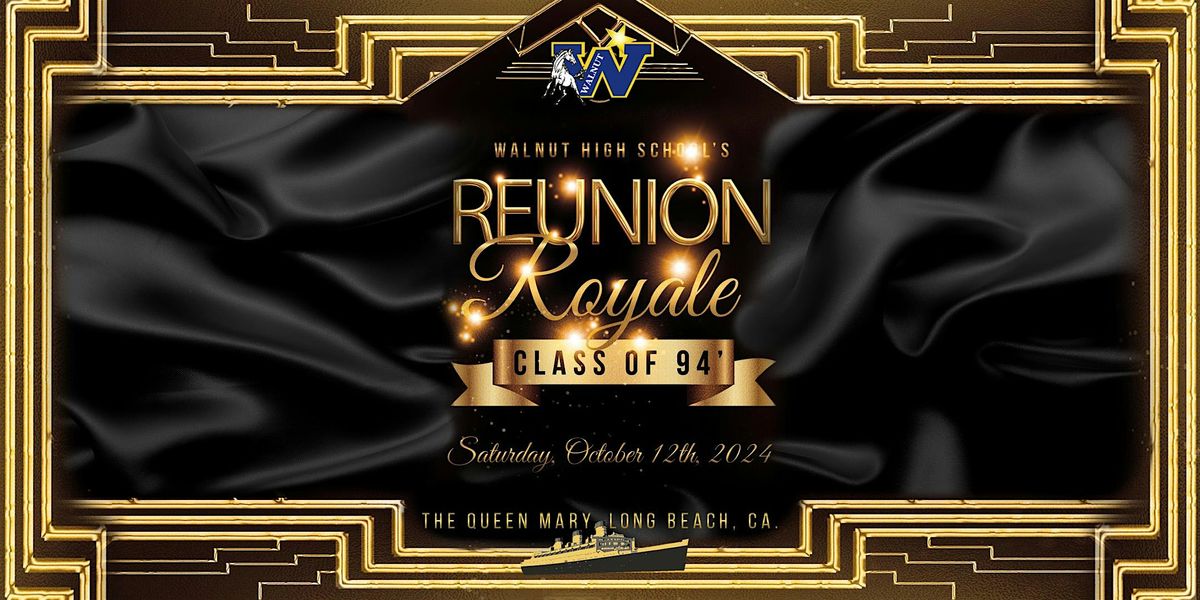 WHS CLASS of 1994 - 30th REUNION ROYALE