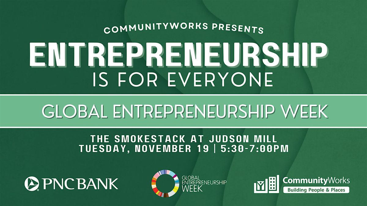 Global Entrepreneurship Week: Entrepreneurship is for Everyone