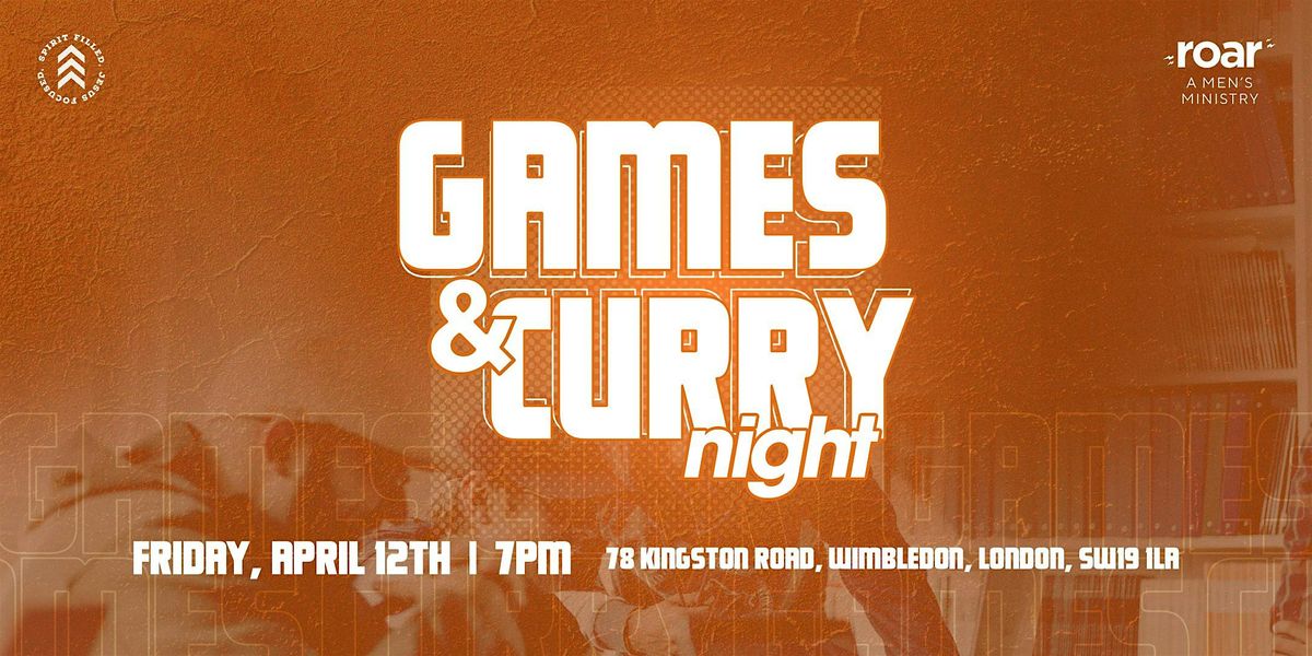 Elim Wimbledon - Men's Ministry Roar - Games & Curry night