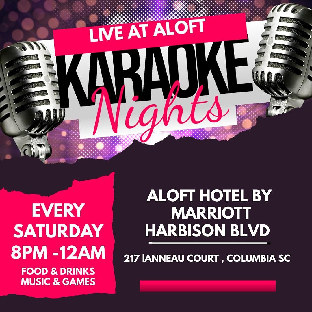 aloft Columbia Harbison Karaoke NIGHT