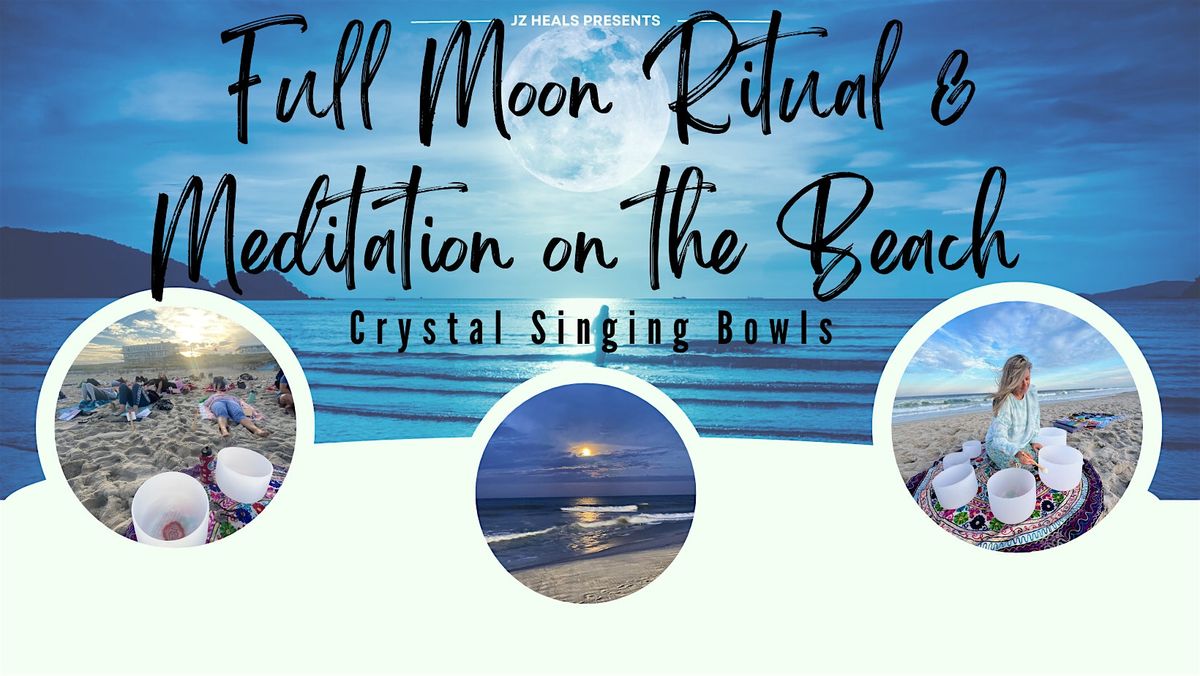 Full Moon Ritual and Singing Bowls on the Beach