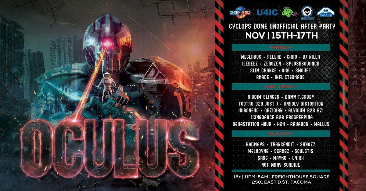 Oculus (Cyclops Dome Afterparty, Freighthouse, Saturday November 16th)