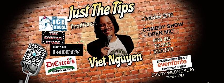 Just The Tips Comedy Show Headlining  Viet Nguyen + OPEN MIC