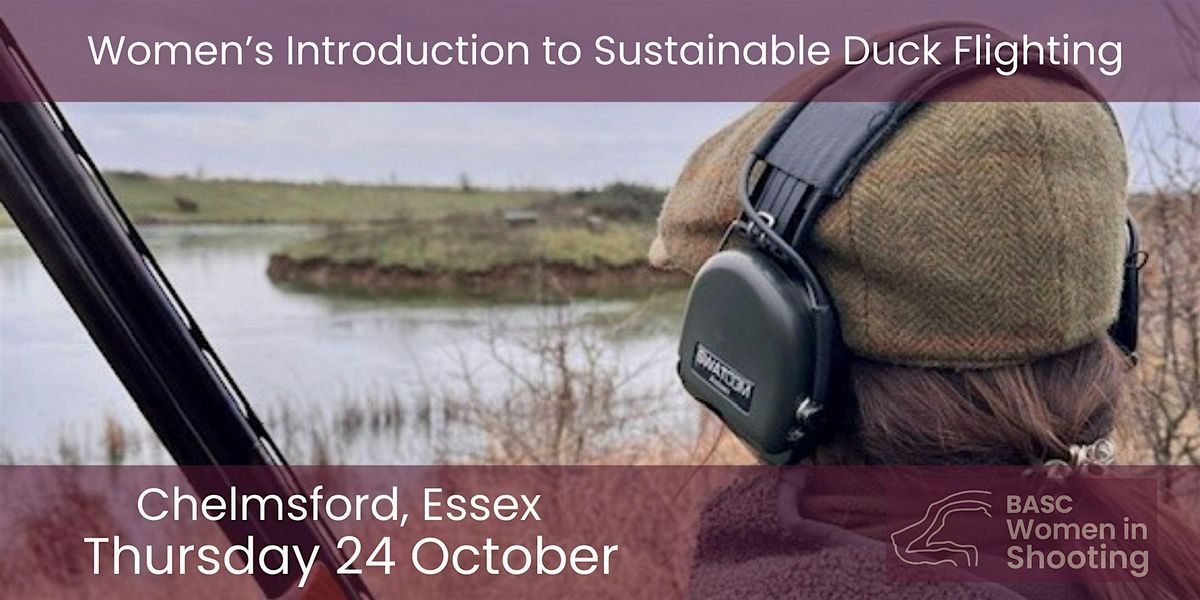 Women's Introduction to Sustainable Duck Flighting- Essex