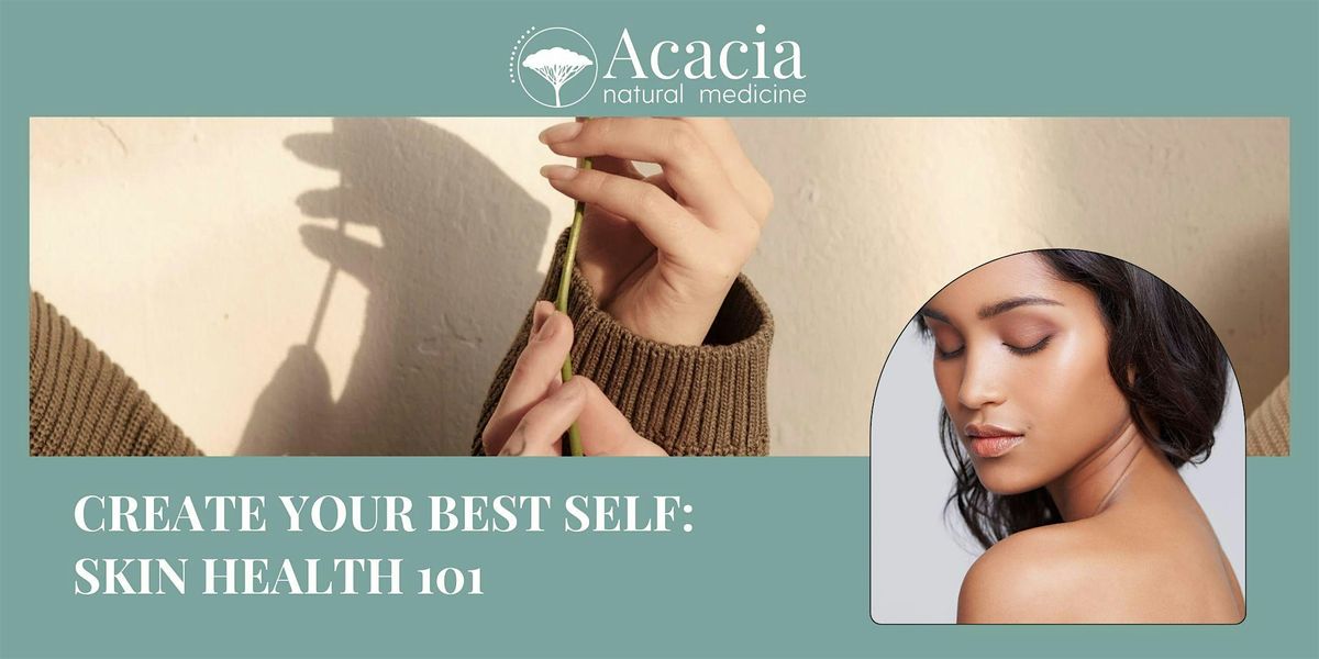 Create Your Best Self: Skin Health