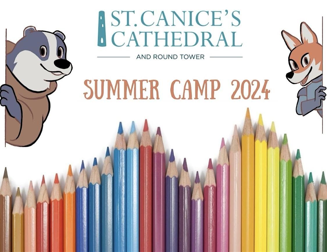 St Canice's Cathedral-5 day Summer Camp 8th to 12th July 2024