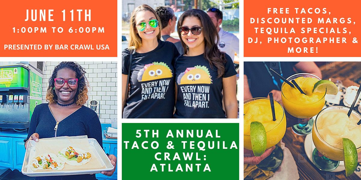 5th Annual Taco & Tequila Crawl: Atlanta
