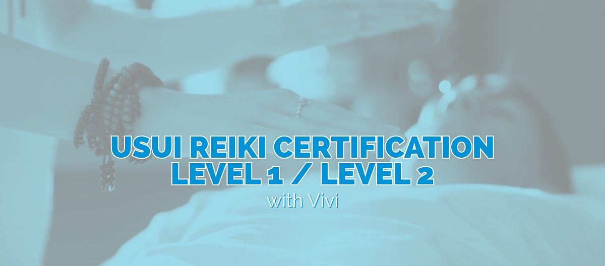 Copy of Usui Reiki level I & II certification weekend June 22 + 29